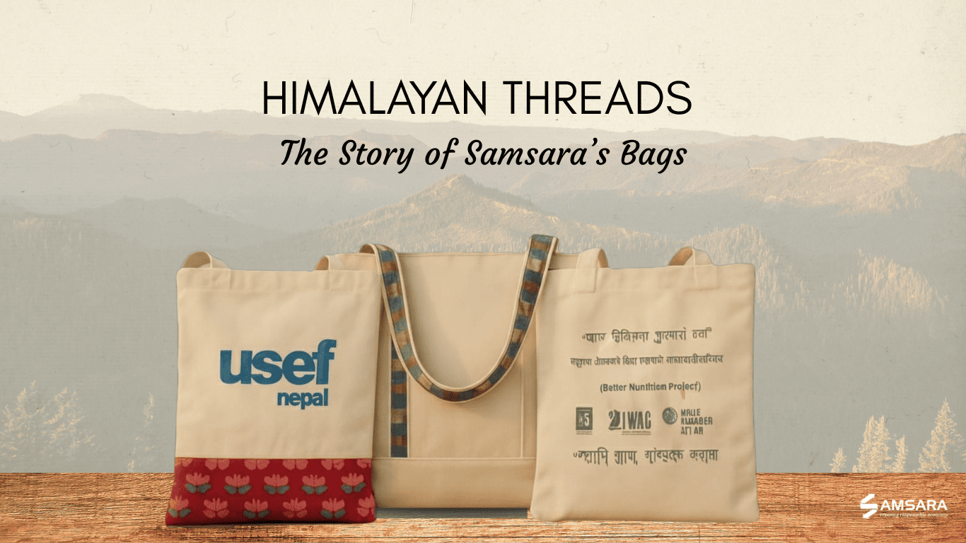 You are currently viewing From Himalayan Fibers to Global Markets: The Story of Samsara’s Bags