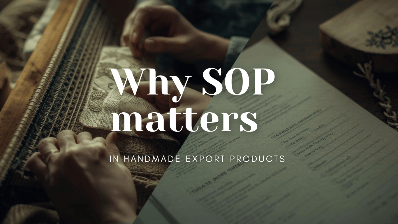 You are currently viewing Why SOPs Matter in Handmade Export Products