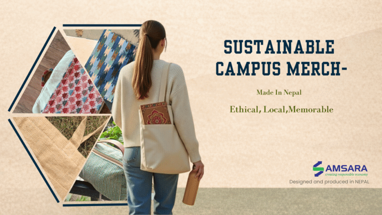 Sustainable Merchandise for Universities: Why Nepali Products Are the Future of Campus Branding