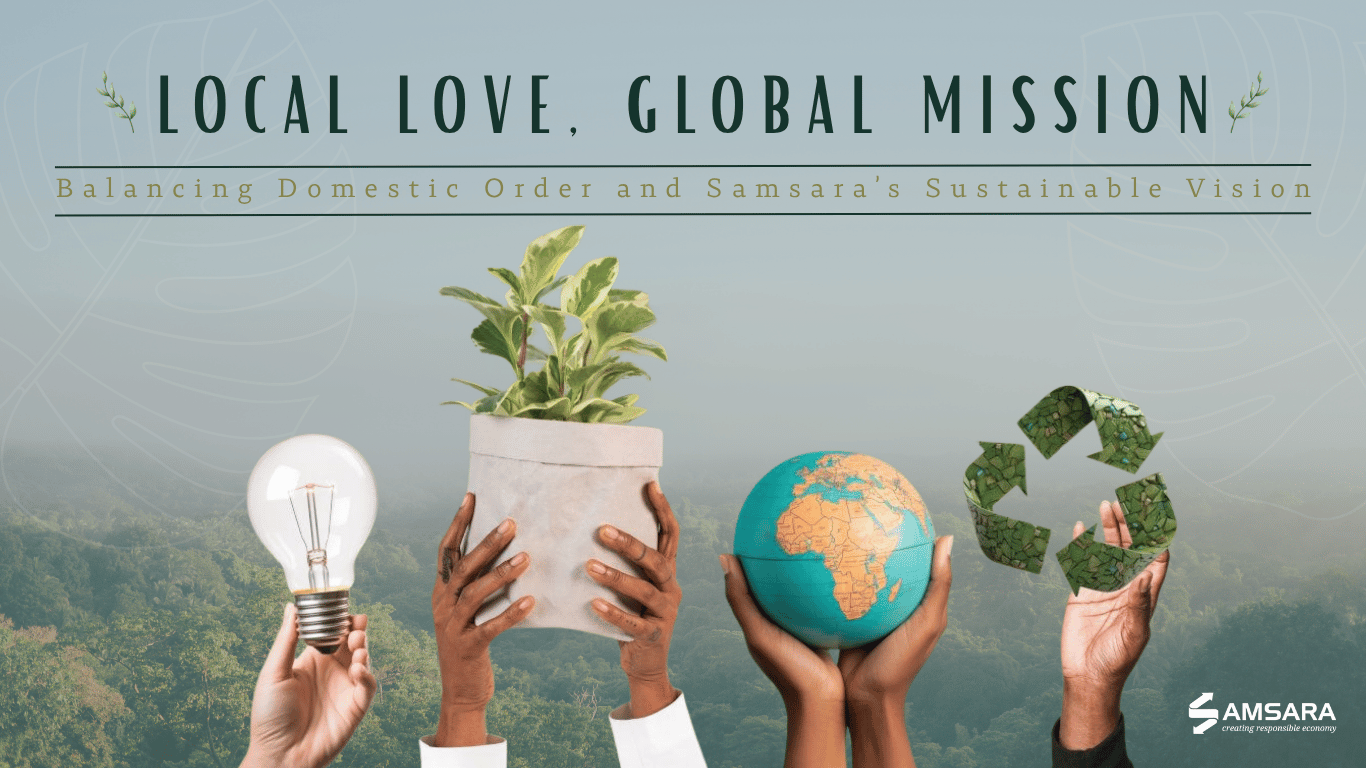 Read more about the article Local Love, Global Mission: How Samsara Balances Domestic Production with Sustainability